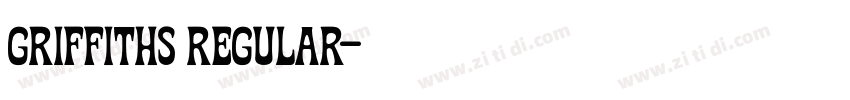 Griffiths Regular字体转换 Griffiths Regular字体转换